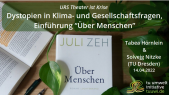 URS "Theater ist Krise" - Dystopien in Klima- und Gesellschaftsfragen, Einführung "Über Menschen"