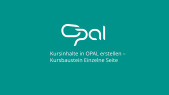 thumbnail of medium Einführung in die Lernplattform OPAL: Kursinhalt mit Kursbaustein Einzelner Seite