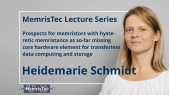 thumbnail of medium MemrisTec Lecture Series - Heidemarie Schmidt